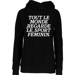 Tout Le Monde Regarde Le Sport Feminin Women’S Sports Womens Funnel Neck Pullover Hood