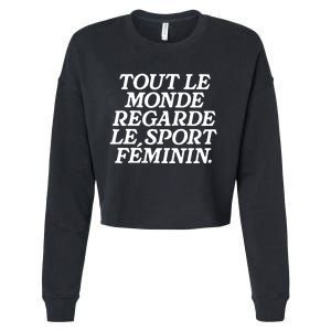 Tout Le Monde Regarde Le Sport Feminin Women’S Sports Cropped Pullover Crew