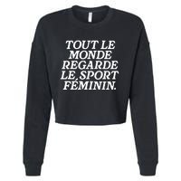 Tout Le Monde Regarde Le Sport Feminin Women’S Sports Cropped Pullover Crew