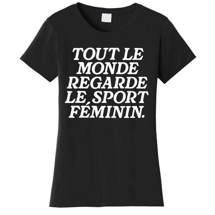 Tout Le Monde Regarde Le Sport Feminin Women’S Sports Women's T-Shirt