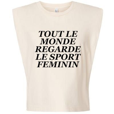 Tout Le Monde Regarde Le Sport Feminin Garment-Dyed Women's Muscle Tee