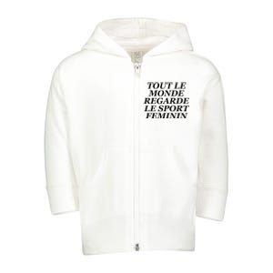 Tout Le Monde Regarde Le Sport Feminin Toddler Zip Fleece Hoodie