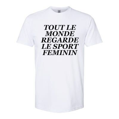 Tout Le Monde Regarde Le Sport Feminin Softstyle CVC T-Shirt