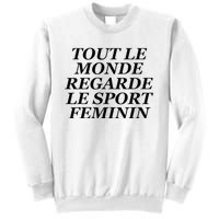 Tout Le Monde Regarde Le Sport Feminin Sweatshirt