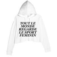 Tout Le Monde Regarde Le Sport Feminin Crop Fleece Hoodie