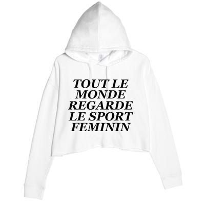 Tout Le Monde Regarde Le Sport Feminin Crop Fleece Hoodie