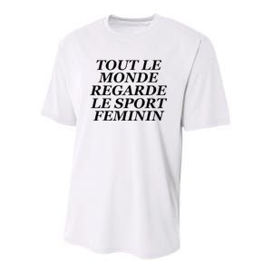 Tout Le Monde Regarde Le Sport Feminin Youth Performance Sprint T-Shirt