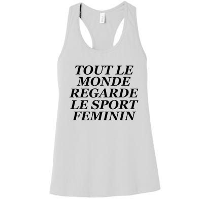 Tout Le Monde Regarde Le Sport Feminin Women's Racerback Tank