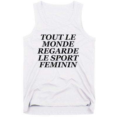 Tout Le Monde Regarde Le Sport Feminin Tank Top