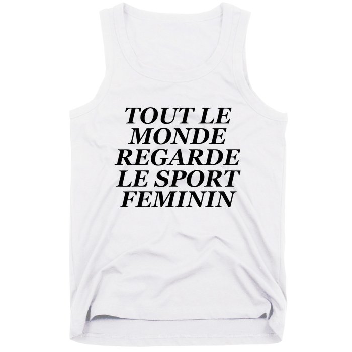 Tout Le Monde Regarde Le Sport Feminin Tank Top