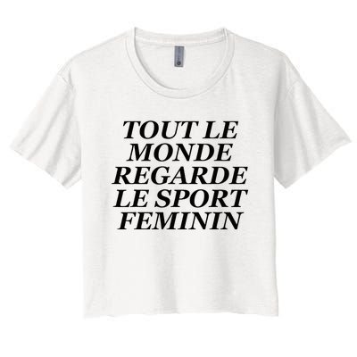 Tout Le Monde Regarde Le Sport Feminin Women's Crop Top Tee