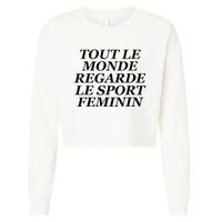 Tout Le Monde Regarde Le Sport Feminin Cropped Pullover Crew