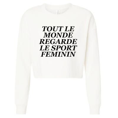 Tout Le Monde Regarde Le Sport Feminin Cropped Pullover Crew