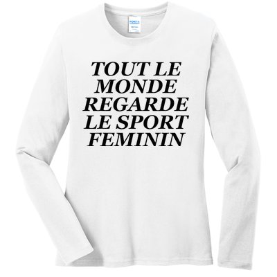 Tout Le Monde Regarde Le Sport Feminin Ladies Long Sleeve Shirt