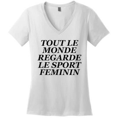 Tout Le Monde Regarde Le Sport Feminin Women's V-Neck T-Shirt