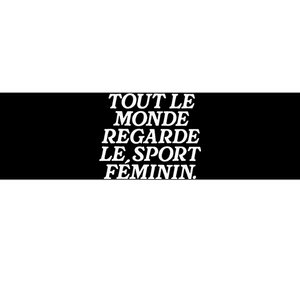 Tout Le Monde Regarde Le Sport Feminin Women’S Sports Bumper Sticker