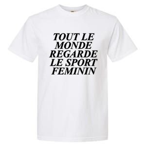 Tout Le Monde Regarde Le Sport Feminin Garment-Dyed Heavyweight T-Shirt