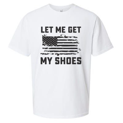 This Let Me Get My Shoes Funny Quote Saying Sueded Cloud Jersey T-Shirt