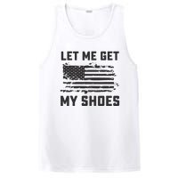 This Let Me Get My Shoes Funny Quote Saying PosiCharge Competitor Tank