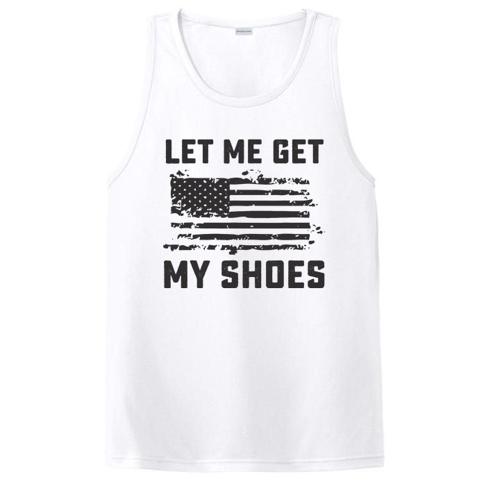 This Let Me Get My Shoes Funny Quote Saying PosiCharge Competitor Tank