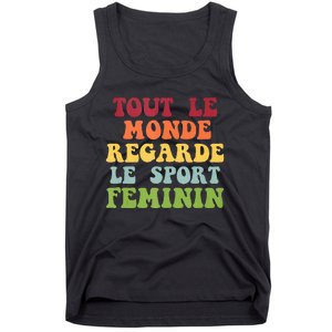 Tout Le Monde Ragarde Le Sport Feminin Tank Top