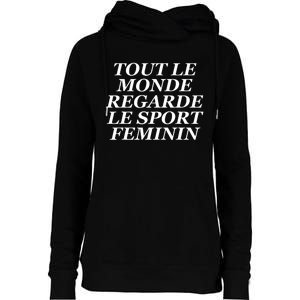 Tout Le Monde Regarde Le Sport Feminin Womens Funnel Neck Pullover Hood