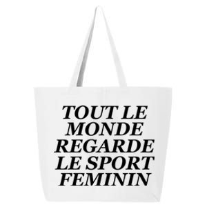 Tout Le Monde Regarde Le Sport Feminin 25L Jumbo Tote