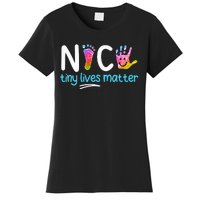 Tiny Lives Matter NICU Nursing Neonatal Nurses Women's T-Shirt