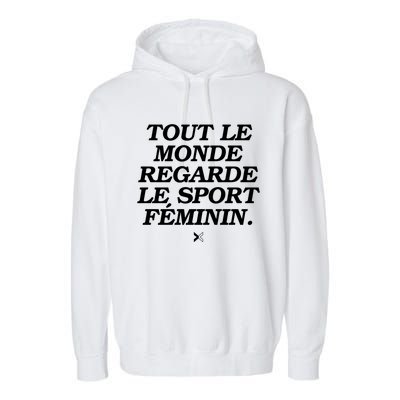 Tout Le Monde Regarde Le Sport FéMinin Garment-Dyed Fleece Hoodie