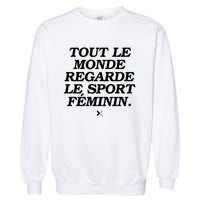 Tout Le Monde Regarde Le Sport FéMinin Garment-Dyed Sweatshirt