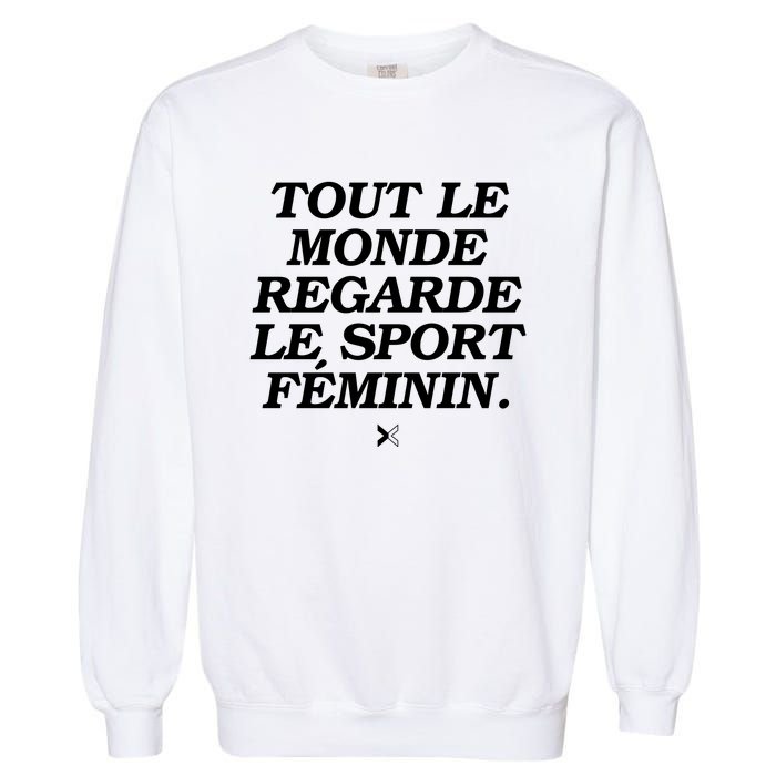 Tout Le Monde Regarde Le Sport FéMinin Garment-Dyed Sweatshirt