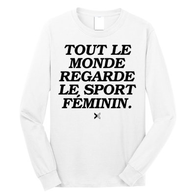 Tout Le Monde Regarde Le Sport FéMinin Long Sleeve Shirt