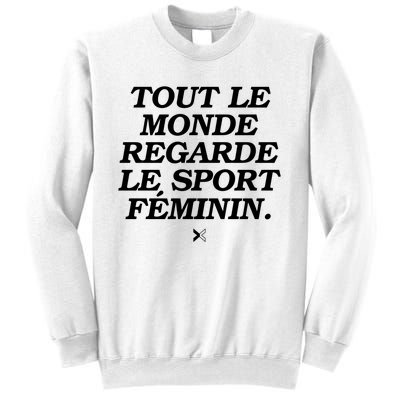 Tout Le Monde Regarde Le Sport FéMinin Sweatshirt