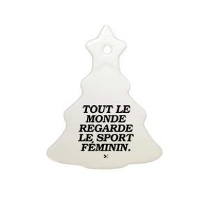 Tout Le Monde Regarde Le Sport FéMinin Ceramic Tree Ornament