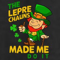 The Leprechauns Made Me Do It St Patricks Day 7 Panel Mesh Trucker Snapback Hat