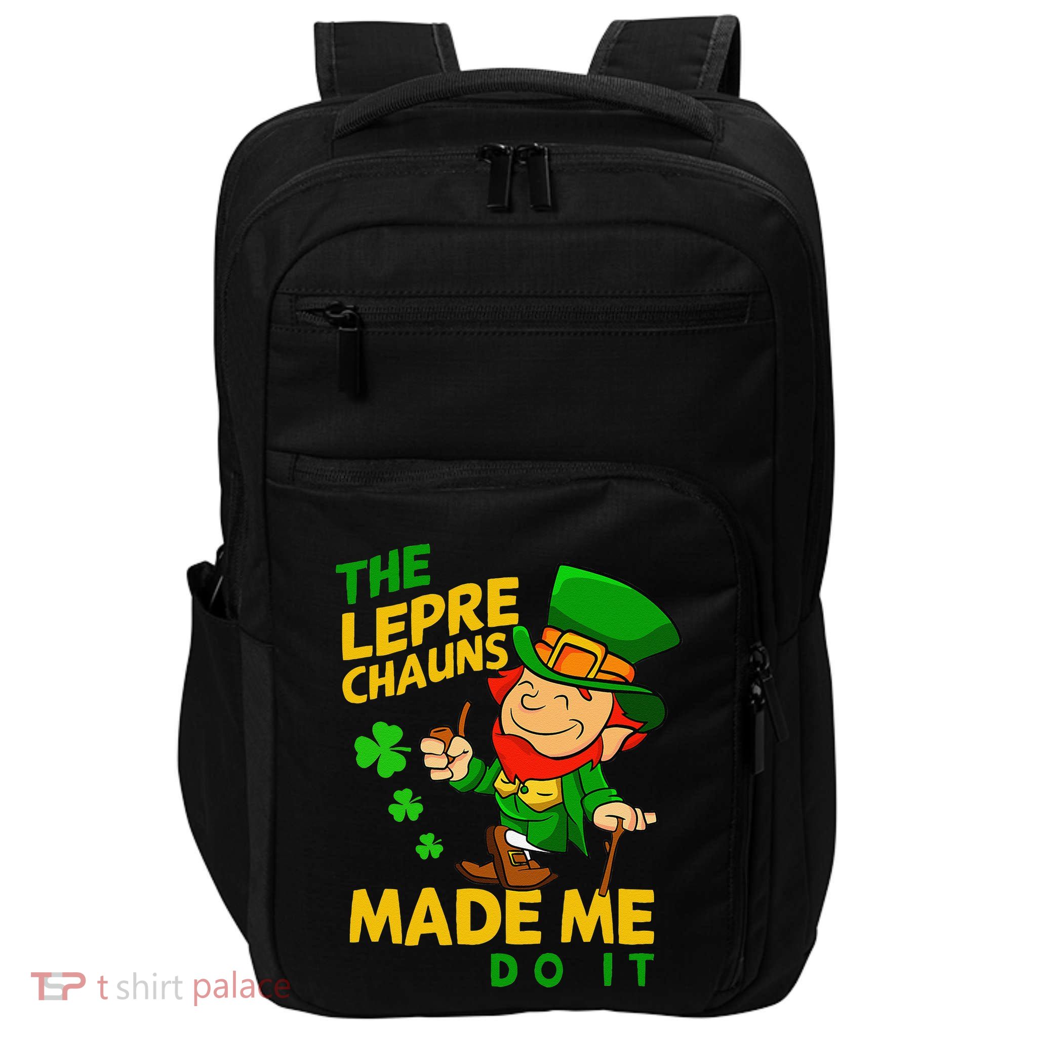 The Leprechauns Made Me Do It St Patricks Day Impact Tech Backpack