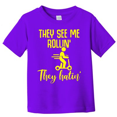 They Lake Me Rollin They Hatin Toddler T-Shirt