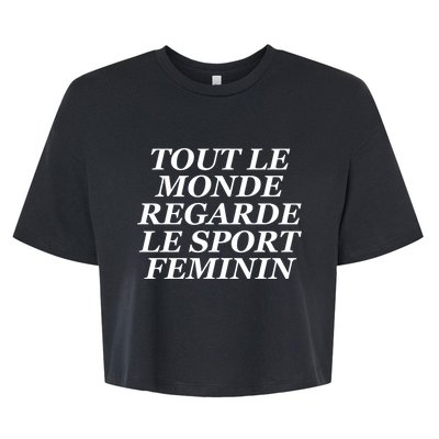 Tout Le Monde Regarde Le Sport Feminin Bella+Canvas Jersey Crop Tee