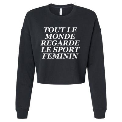 Tout Le Monde Regarde Le Sport Feminin Cropped Pullover Crew