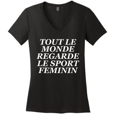 Tout Le Monde Regarde Le Sport Feminin Women's V-Neck T-Shirt