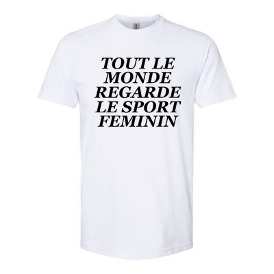 Tout Le Monde Regarde Le Sport Feminin Softstyle CVC T-Shirt