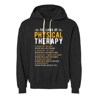 The Laws Of Physical Therapy Physical Therapist Garment-Dyed Fleece Hoodie