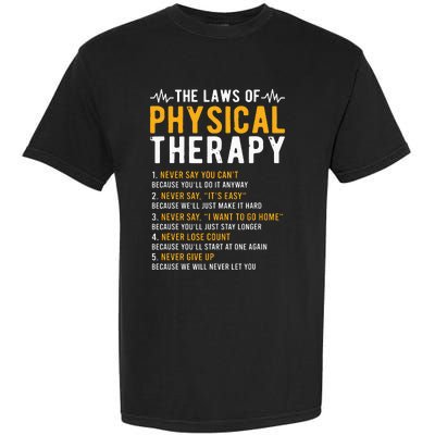 The Laws Of Physical Therapy Physical Therapist Garment-Dyed Heavyweight T-Shirt