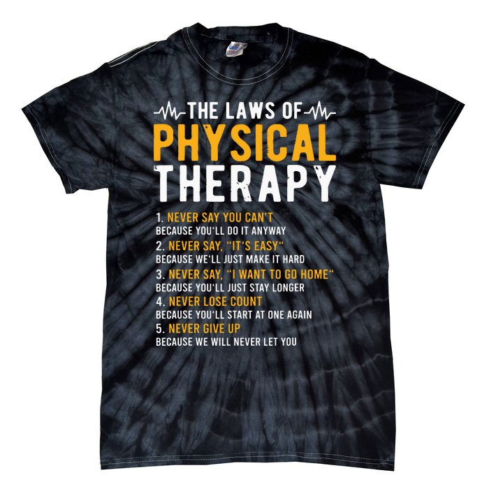 The Laws Of Physical Therapy Physical Therapist Tie-Dye T-Shirt