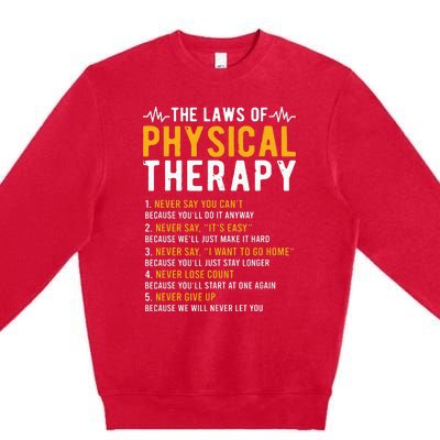 The Laws Of Physical Therapy Physical Therapist Premium Crewneck Sweatshirt