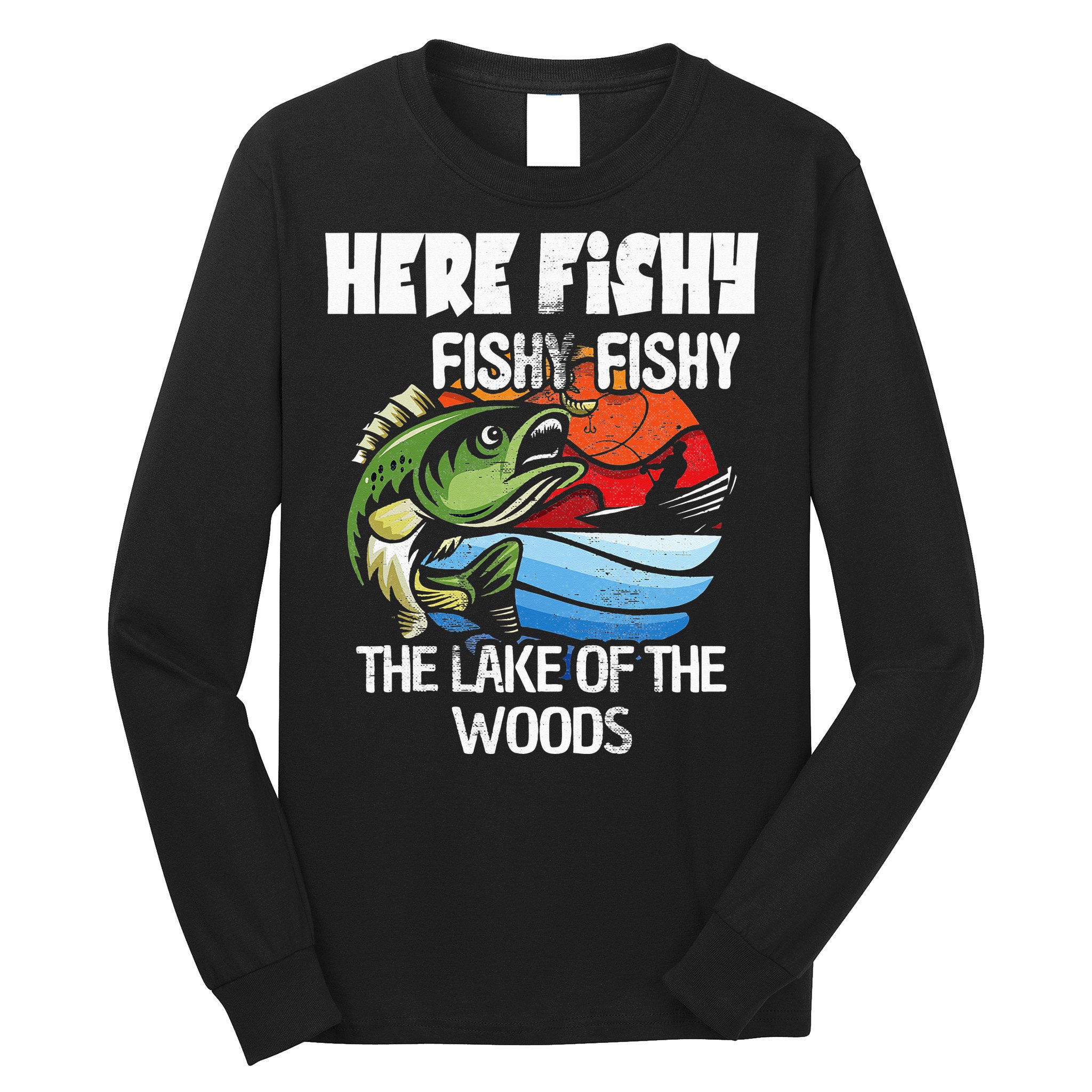 the lake of the woods Funny Fishing Long Sleeve Shirt