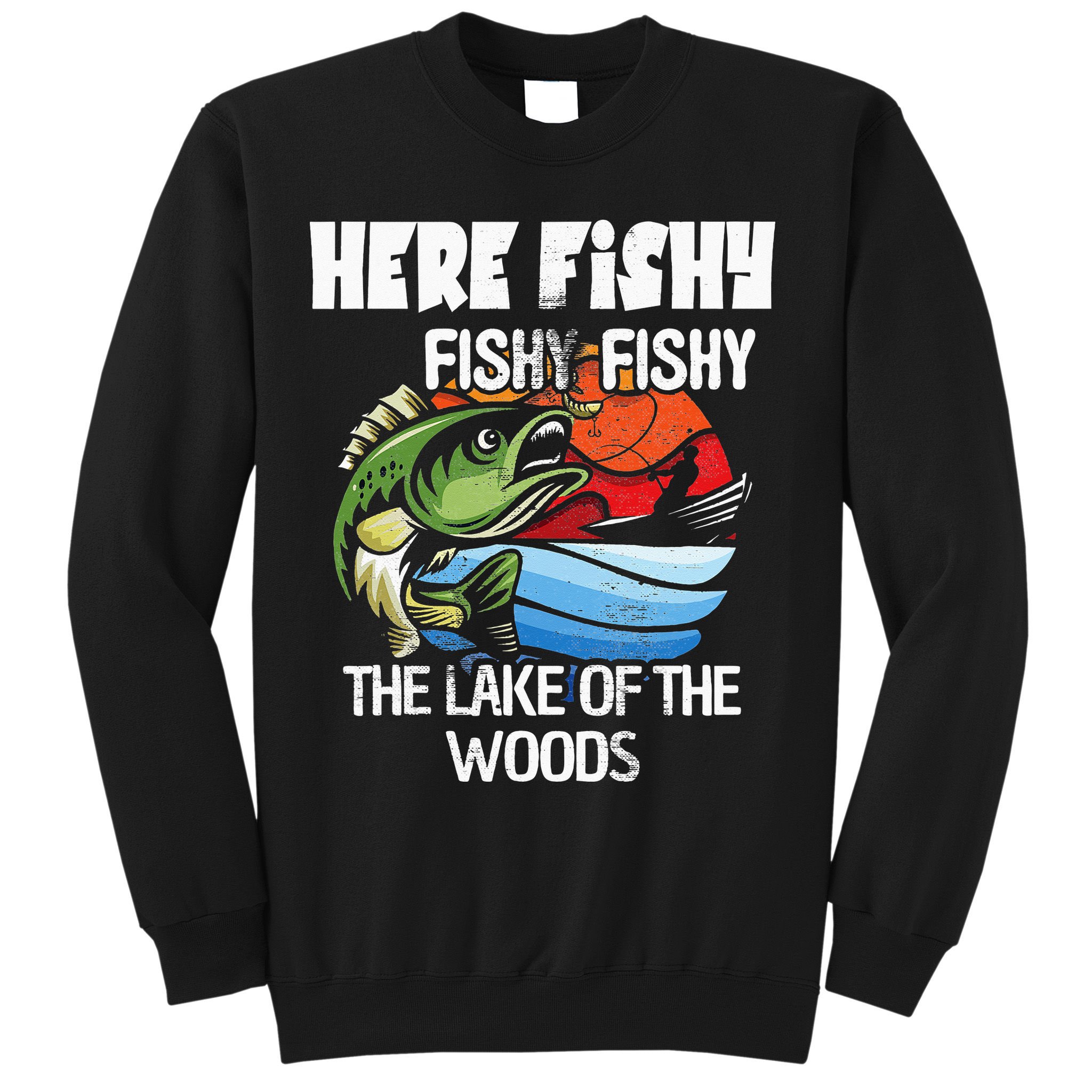 the lake of the woods Funny Fishing Sweatshirt