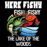 the lake of the woods Funny Fishing Button