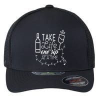 Take Life One Sip At A Time Flexfit Unipanel Trucker Cap