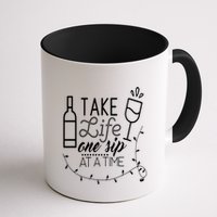 Take Life One Sip At A Time Mug